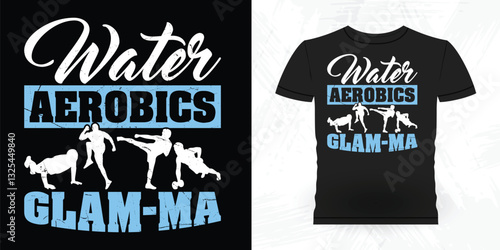 Water Aerobics Funny Aerobics Instructor Vintage Aerobics T-shirt Design