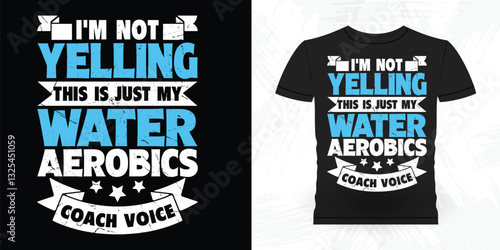 Water Aerobics Funny Aerobics Instructor Vintage Aerobics T-shirt Design