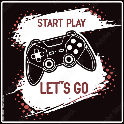 Start Play Let's Go Gamer T-Shirt Design for Video Game Action