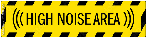 Safety sign high noise area