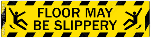 Safety sign floor may be slippery