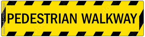 Safety sign pedestrian walkway