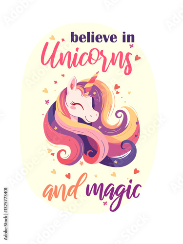 Vector adorable pink unicorn head with rainbow mane and horn with stars, lettering Believe in unicorns and magic. Unicorn cute fantasy fairytale character with inspiration phrase