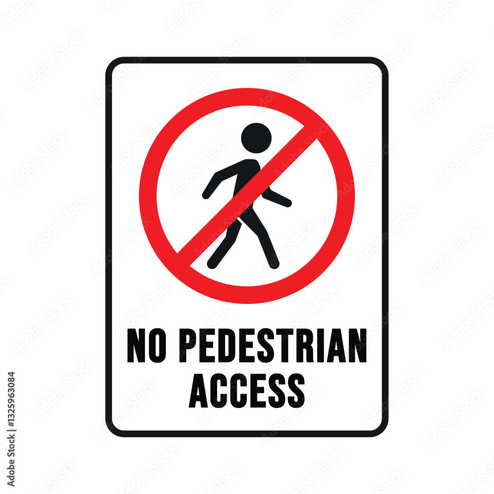 no pedestrian access sign no pedestrian access sign