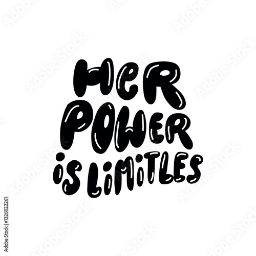 A bold and empowering feminist design featuring the phrase "Her Power is Limitless" in a hand-lettered style
