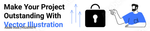 Male figure pointing at a lock icon with upward arrows signifying growth, safety, and innovation. Ideal for security, technology, business growth, marketing, innovation, startups flat landing page