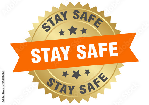 stay safe. stay safe round orange and gold label isolated on transparent background