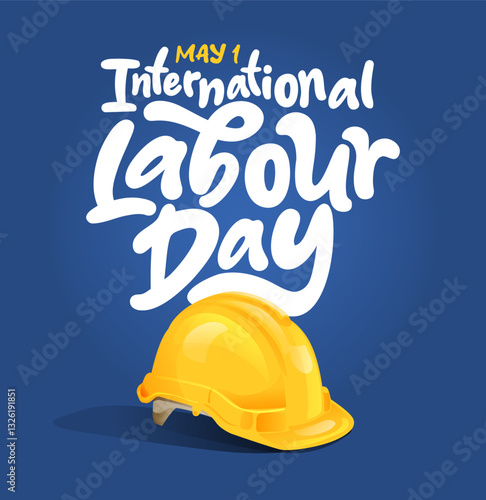 International labour Day May 1 Celebration Poster With Stylish Calligraphy Safety Helmet Illustration Concept