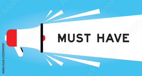 Color megaphone icon with word must have in white banner on blue background