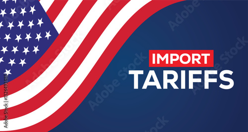 United States policy of increased import tariffs in 2025 concept with USA Flag