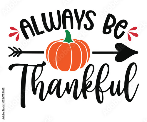 Always Be Thankful Vector, Thanksgiving Vector