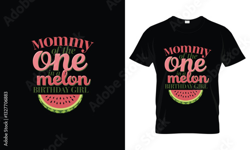 Mommy of the One In A Melon Birthday Girl Watermelon First T-Shirt