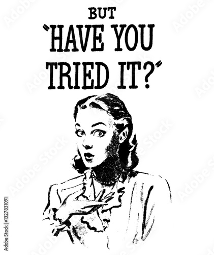 But Have You Tried It? Advertisement, Retro Woman Vector Illustration