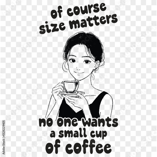 of Course size matters no one wants a small cup of coffee