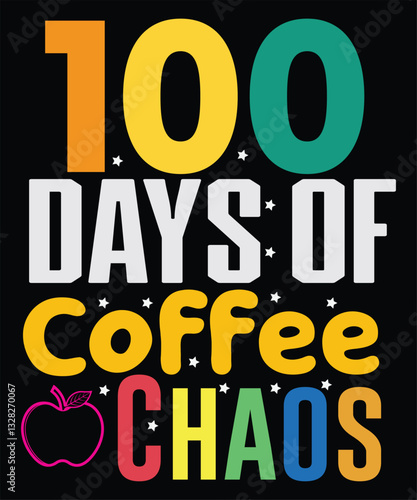 100 Days of Coffee Chaos: A Teacher's Celebration