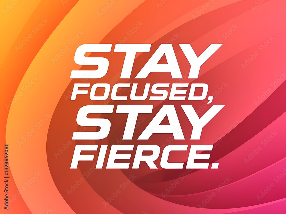 Fototapeta premium Stay focused, stay fierce. Typography and Colorful Background Motivational Quote T-shirt Design Illustration