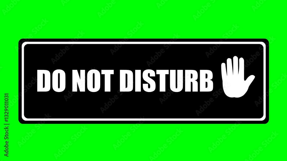 video animation black and white icon rectangular shape poster with do not disturb text, on a green chroma key background video animation black and white icon rectangular shape poster with do not disturb text, on a green chroma key background