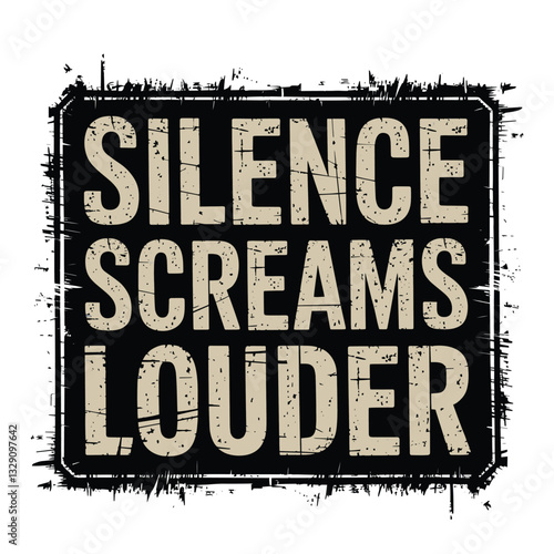 Silence Screams Louder T Shirt Design Typography Illustration