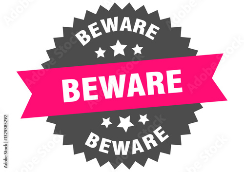 beware. beware round pink label isolated on transparent background