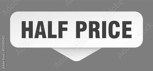 half price sticker. half price sign isolated on gray background