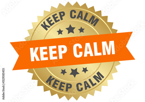 keep calm. keep calm round orange and gold label isolated on transparent background