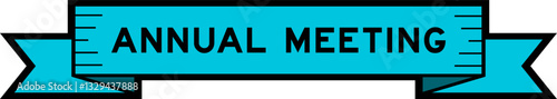 Ribbon label banner with word annual meeting in blue color on white background