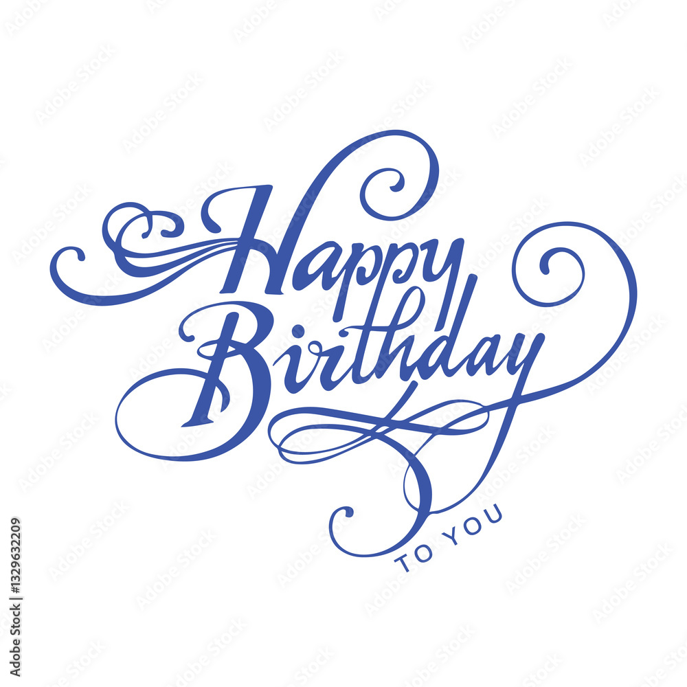 Naklejka premium Happy Birthday to you text greeting sign. Beautiful Happy Birthday text vector, Happy Birthday text template. Great for postcards, banners, posters, web, notebooks, sketchbooks. 