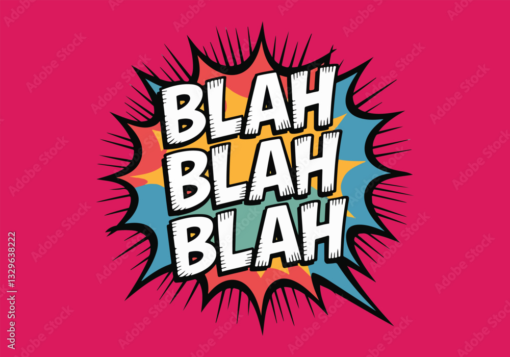 **Blah Blah Blah Day Vector Illustration | Fun Typography, Speech Bubble, Social Media, T-Shirt, Poster & Sticker Design | Flat Style, No Gradient, Solid Colors | 100% Vector Art** **Blah Blah Blah Day Vector Illustration | Fun Typography, Speech Bubble, Social Media, T-Shirt, Poster & Sticker Design | Flat Style, No Gradient, Solid Colors | 100% Vector Art**