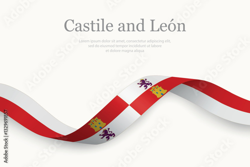 Castile and Leon flag on Waving ribbon. Autonomous community of Spain