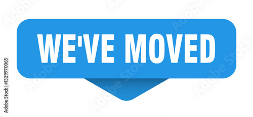 we've moved sticker. we've moved sign on transparent background