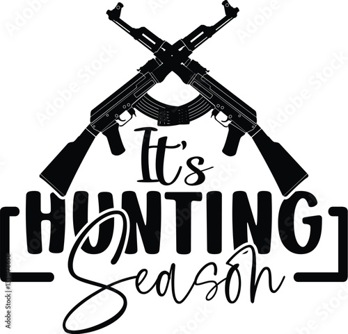 It s Hunting Season