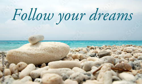 Follow your dreams sea landscape