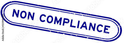 Grunge blue non compliance word rubber seal stamp on white background