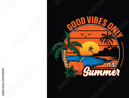 Good vibes only it`s summer t shirt design