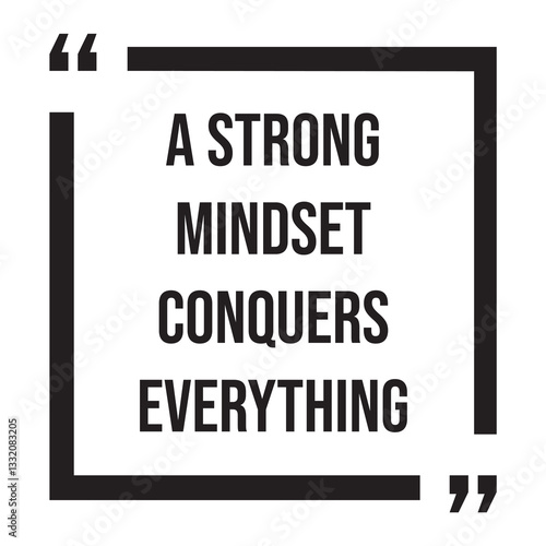 A strong mindset conquers everything, inspirational design quote, motivational quotes, typography illustration lettering quotes