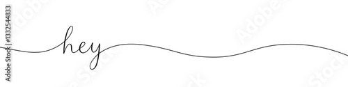 Hey greeting continuous one line drawing with word. Minimalistic drawing of phrase illustration.