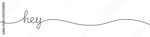Hey greeting continuous one line drawing with word. Minimalistic drawing of phrase illustration.