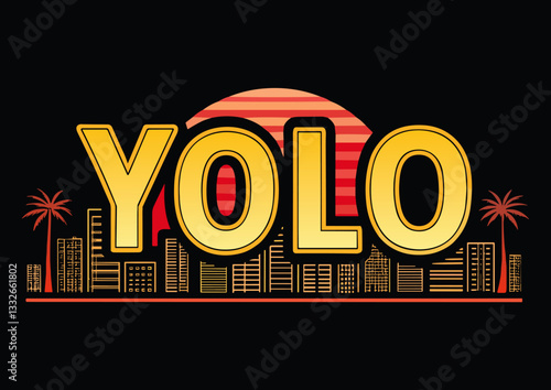 YOLO Live life to the fullest with a vintage cityscape and sunset