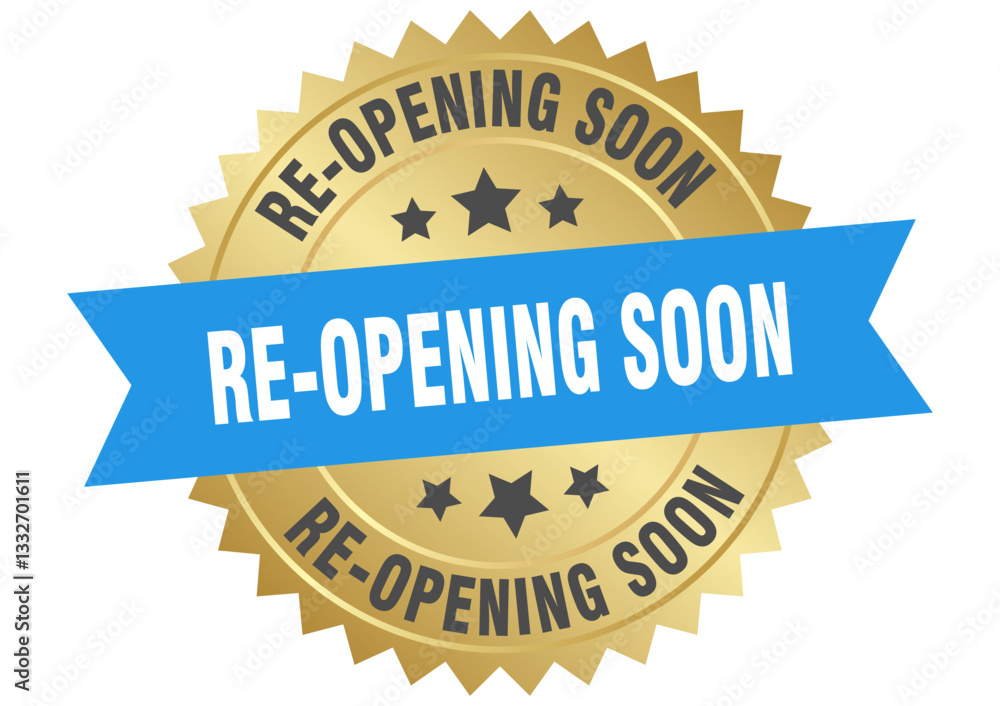 re-opening soon. re-opening soon round blue and gold label isolated on transparent background re-opening soon. re-opening soon round blue and gold label isolated on transparent background