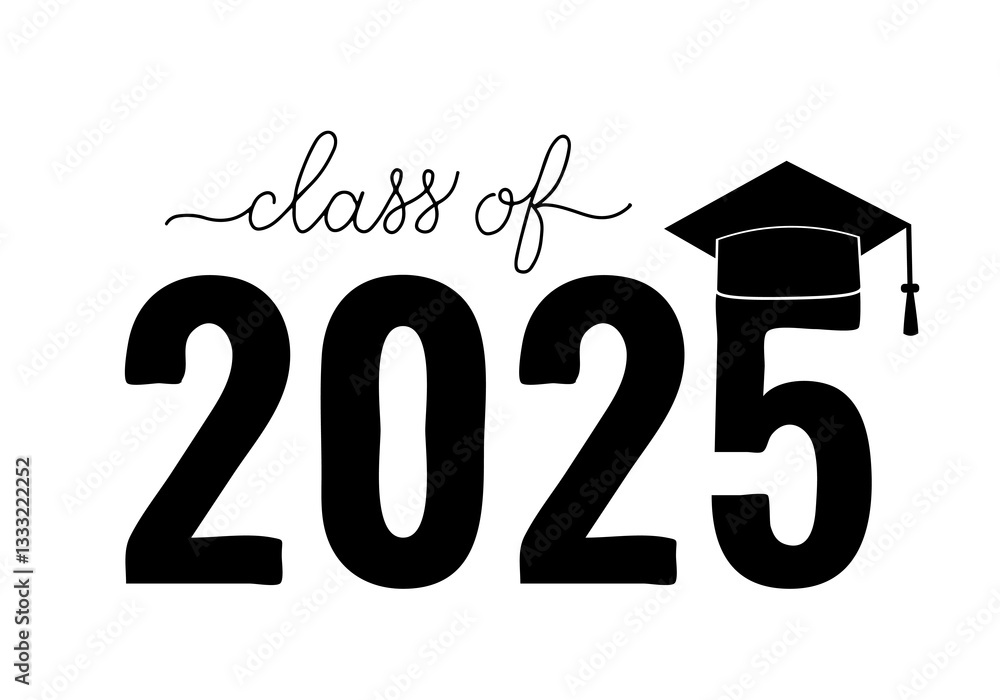 Class of 2025 lettering with graduation hat. Congratulations to graduates typography poster. Vector template for greeting card, sticker, banner, label, shirt, etc.