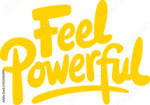 Feel Powerful.