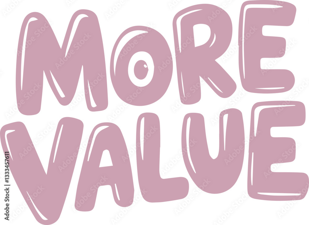 More Value. More Value.
