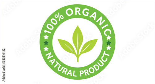 100% organic natural product badge with green leaf icon vector. Certified 100% organic natural product logo vector design. Organic certification badge with 100% natural product