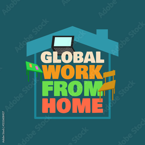 Global Work From Home Day to celebrate on April 10th. Illustration of a house filled with colorful bold text with a laptop, chair and small table on dark turquoise background.