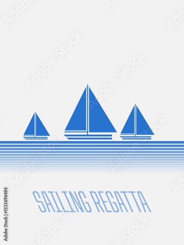 Sailing regatta advertising poster. Vector illustration. Sketch for creativity.