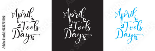 April Fools Day Text Design . Hand drawn Calligraphy lettering style.  Vector illustration. isolated on white and black background. EPS 10 