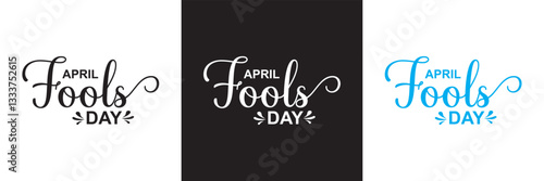 April Fools Day Text Design . Hand drawn Calligraphy lettering style.  Vector illustration. isolated on white and black background. EPS 10 
