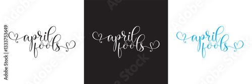 April Fools Day Text Design . Hand drawn Calligraphy lettering style.  Vector illustration. isolated on white and black background. EPS 10 