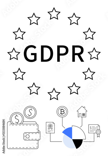 GDPR text framed by EU stars with wallet, currency, crypto, pie chart, house, document, and secure data visuals. Ideal for privacy, data security EU regulations financial law tech policy
