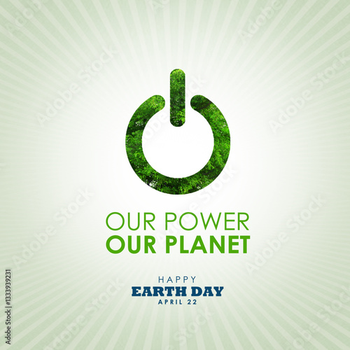 Our power, Our Planet : Earth day 2025 concept design with realistic green energy button illustration. Earth day 2025 flyer, poster, template, campaign, banner, background. 